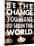 Be the Change-Chuck Haney-Mounted Art Print