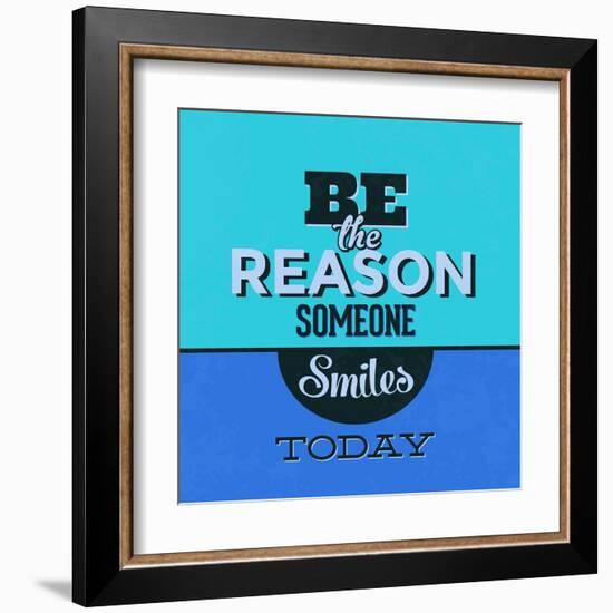 Be the Reason Someone Smiles Today 1-Lorand Okos-Framed Art Print