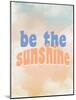 Be the Sunshine-Allen Kimberly-Mounted Art Print