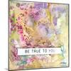 Be True to You-Britt Hallowell-Mounted Art Print