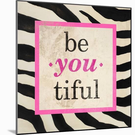 Be-You-Tiful-Patricia Pinto-Mounted Art Print