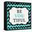 Be You Tiful-Patricia Pinto-Framed Stretched Canvas