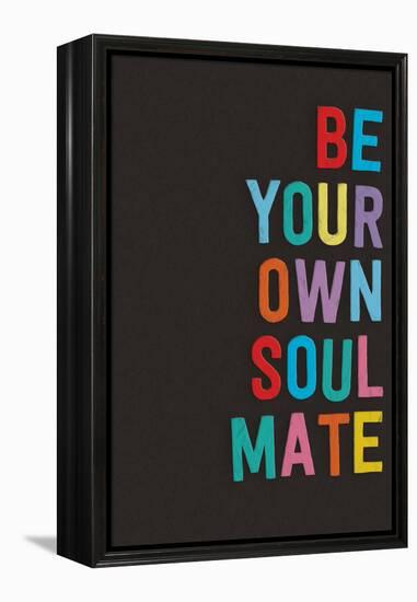 Be Your Own Soulmate-null-Framed Stretched Canvas