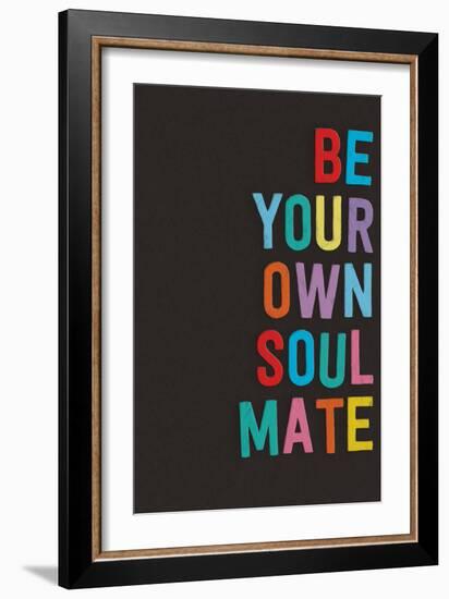 Be Your Own Soulmate-null-Framed Art Print