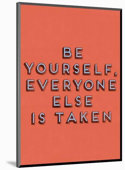 Be Yourself-null-Mounted Giclee Print