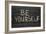 Be Yourself-Yury Zap-Framed Art Print