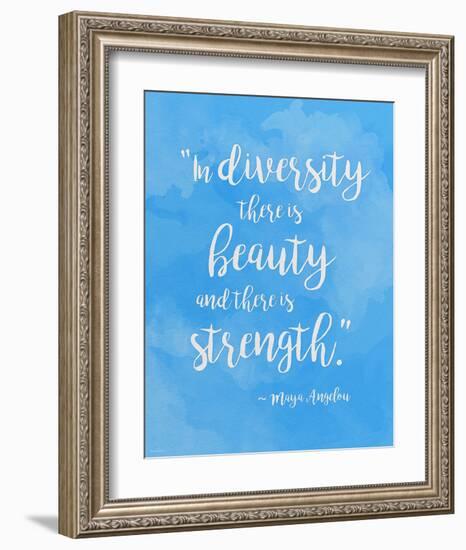 Beauty and Strength in Diversity - Maya Angelou Quote Poster-Jeanne Stevenson-Framed Art Print