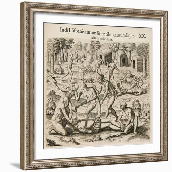 Because the Spanish Thirst for Gold, the Indians Pour Liquid Gold into Them-Theodor de Bry-Framed Giclee Print