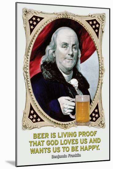 Beer Is Living Proof…-Wilbur Pierce-Mounted Art Print