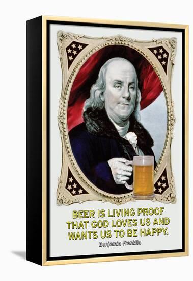 Beer Is Living Proof…-Wilbur Pierce-Framed Stretched Canvas