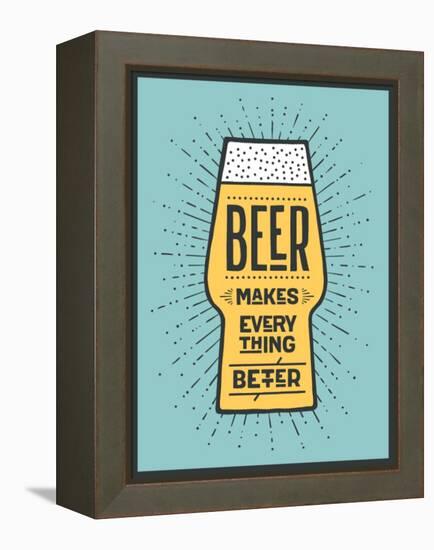 Beer Makes Everything Better-foxysgraphic-Framed Stretched Canvas