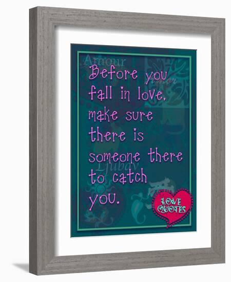 Before You Fall in Love-Cathy Cute-Framed Giclee Print