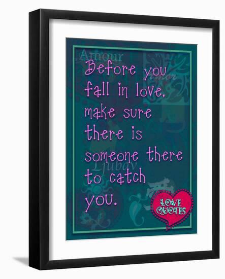 Before You Fall in Love-Cathy Cute-Framed Giclee Print