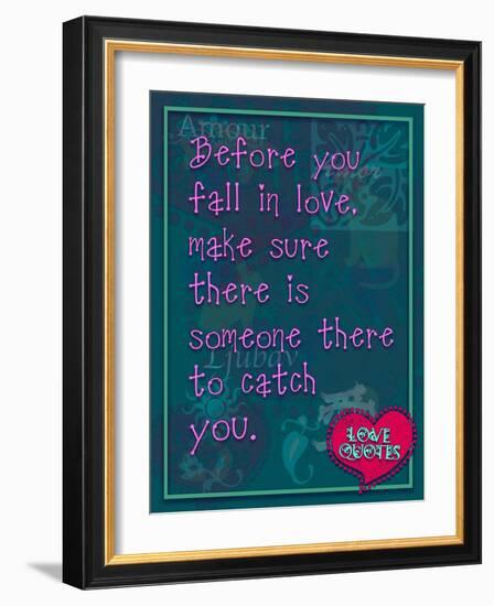 Before You Fall in Love-Cathy Cute-Framed Giclee Print