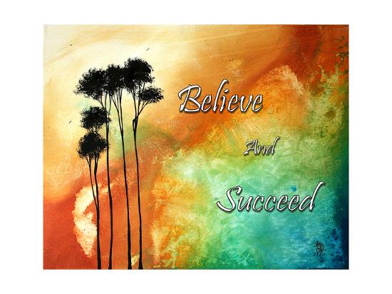 Believe and Succeed Art Print by Megan Aroon Duncanson | Art.com