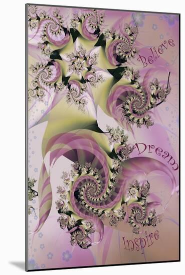 Believe Dream Inspire-Fractalicious-Mounted Giclee Print