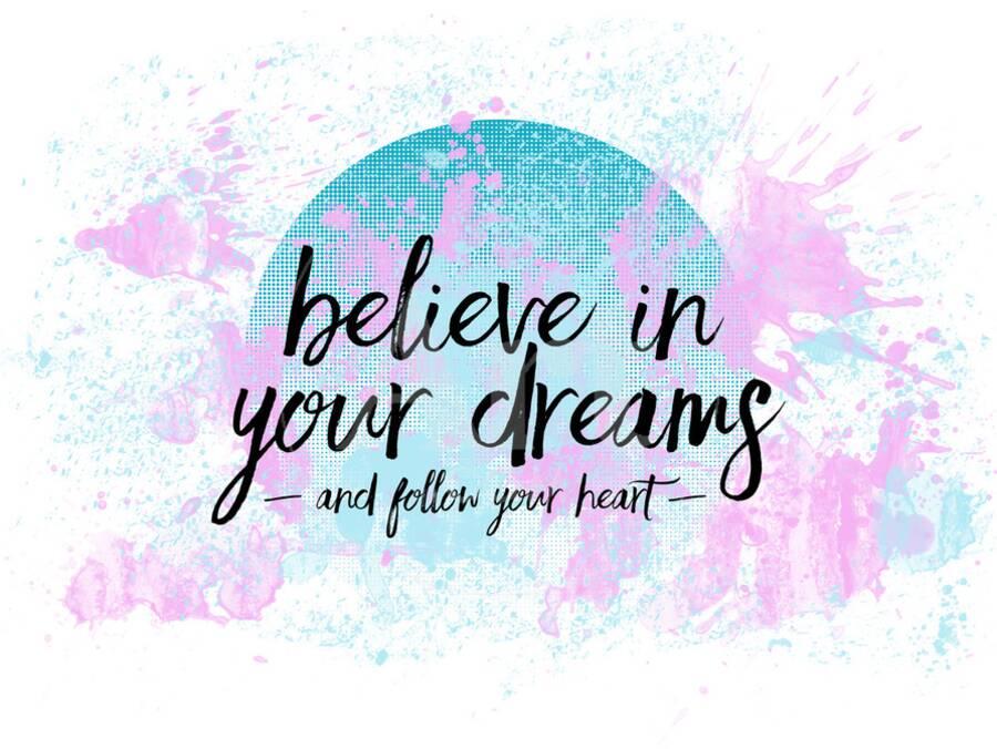 Believe In Your Dreams Follow Your Heart Art Print By Melanie Viola Artcom - 
