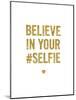 Believe In Your Selfie-Brett Wilson-Mounted Art Print