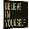 Believe in Yourself-N. Harbick-Mounted Art Print