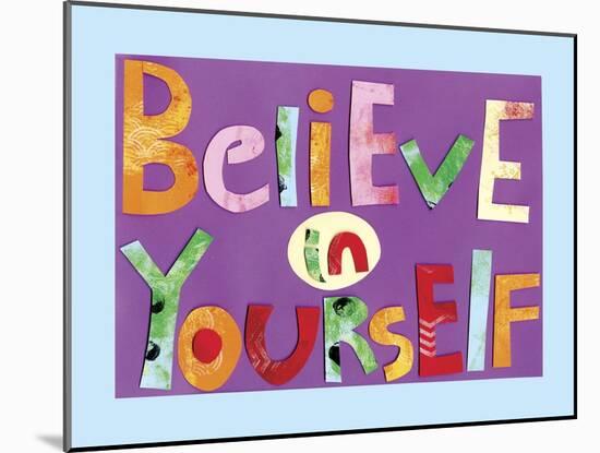Believe in Yourself-Summer Tali Hilty-Mounted Giclee Print