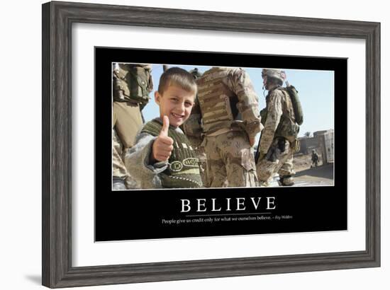 Believe: Inspirational Quote and Motivational Poster--Framed Photographic Print