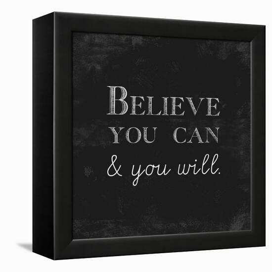 Believe You Can and You Will-Evangeline Taylor-Framed Stretched Canvas