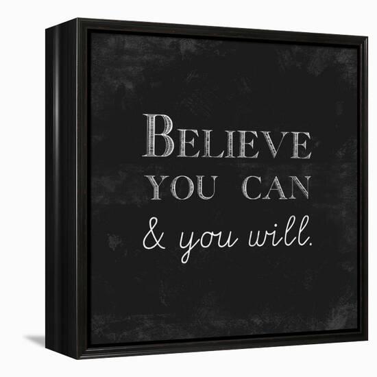 Believe You Can and You Will-Evangeline Taylor-Framed Stretched Canvas