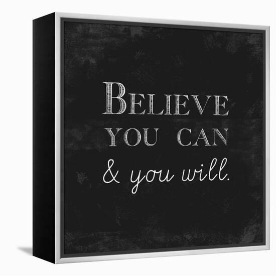Believe You Can and You Will-Evangeline Taylor-Framed Stretched Canvas