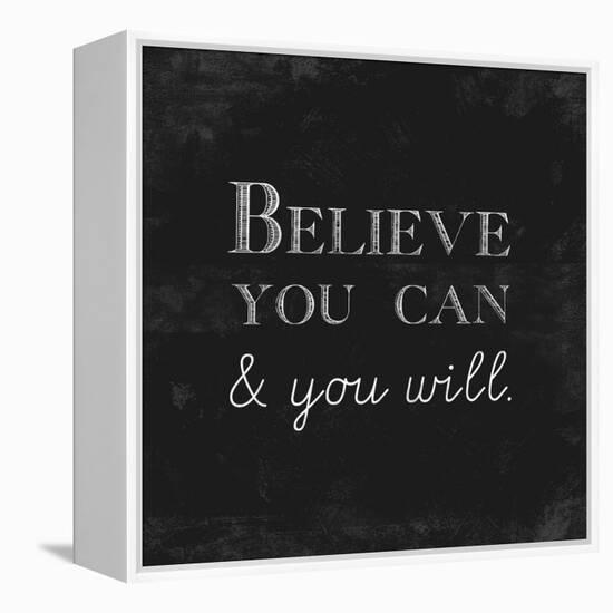 Believe You Can and You Will-Evangeline Taylor-Framed Stretched Canvas