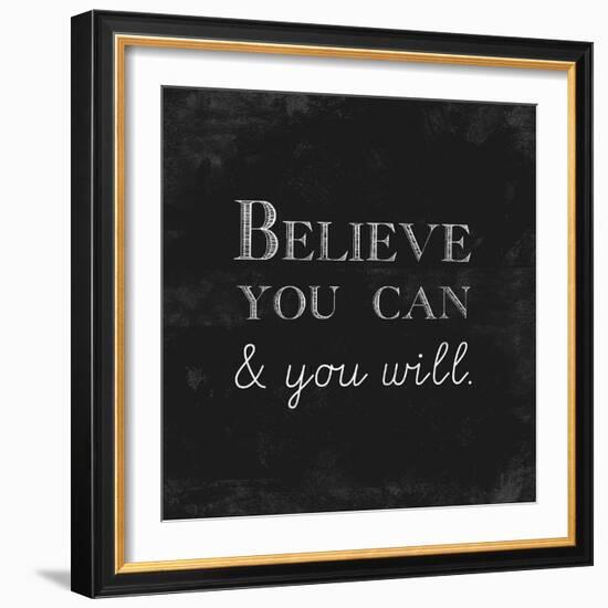 Believe You Can and You Will-Evangeline Taylor-Framed Premium Giclee Print