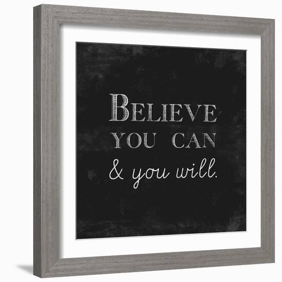 Believe You Can and You Will-Evangeline Taylor-Framed Art Print