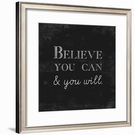 Believe You Can and You Will-Evangeline Taylor-Framed Art Print