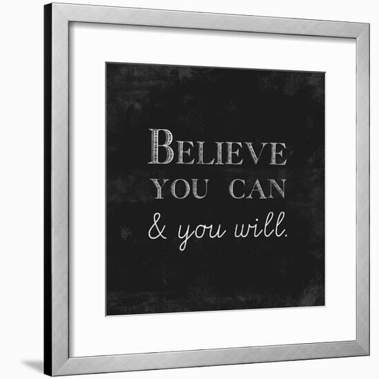 Believe You Can and You Will-Evangeline Taylor-Framed Art Print