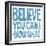 Believe You Can-Michael Mullan-Framed Art Print