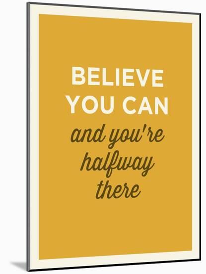 Believe-null-Mounted Art Print