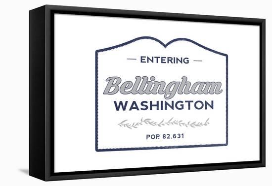 Bellingham, Washington - Now Entering (Blue)-Lantern Press-Framed Stretched Canvas