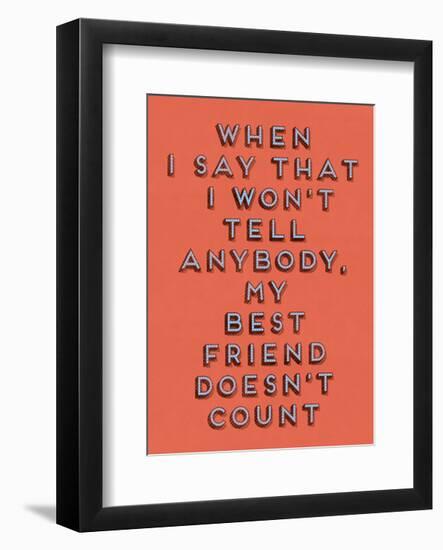 Best Friend Doesn’t Count-null-Framed Art Print