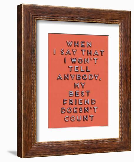 Best Friend Doesn’t Count-null-Framed Art Print