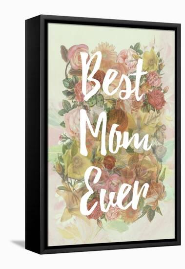 Best Mom Ever-null-Framed Stretched Canvas