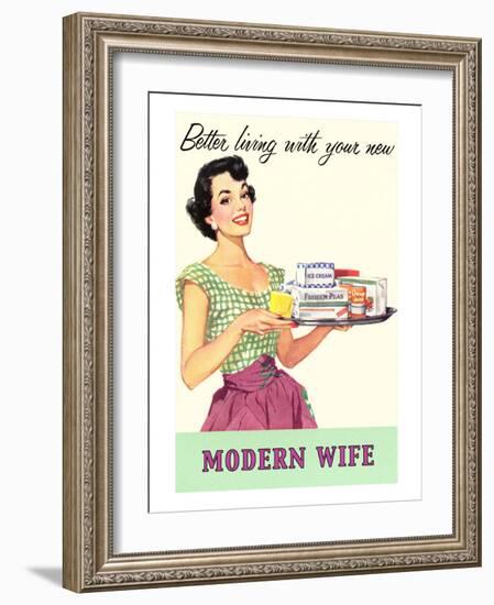 Better Living with your New Modern Wife-null-Framed Art Print