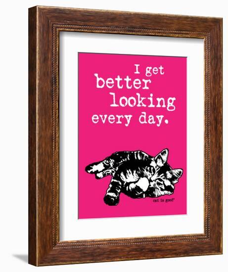 Better Looking-Cat is Good-Framed Art Print