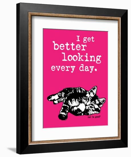 Better Looking-Cat is Good-Framed Art Print