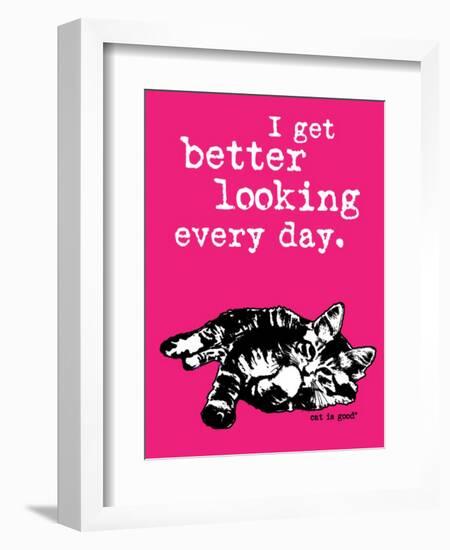 Better Looking-Cat is Good-Framed Art Print