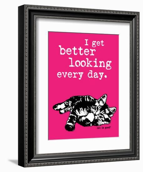 Better Looking-Cat is Good-Framed Art Print