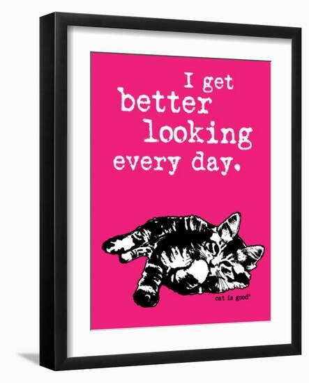 Better Looking-Cat is Good-Framed Art Print