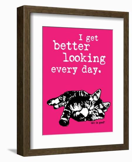 Better Looking-Cat is Good-Framed Premium Giclee Print