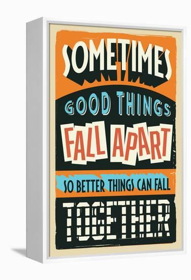 Better Things Can Fall Together-Vintage Vector Studio-Framed Stretched Canvas