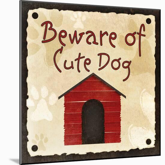 Beware of Cute Dog-null-Mounted Art Print