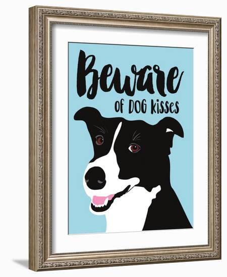 Beware of Dog Kisses-Ginger Oliphant-Framed Art Print