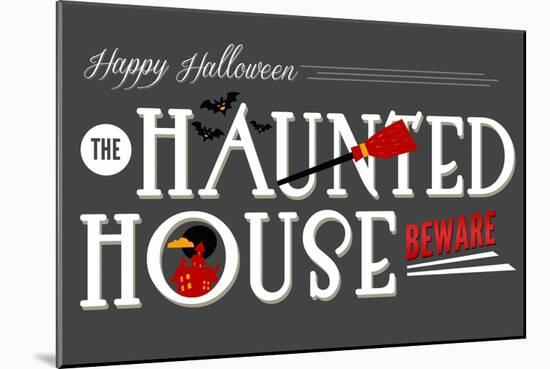 Beware of the Haunted House - Happy Halloween-Lantern Press-Mounted Art Print